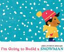 Image for "I&#039;m Going to Build a Snowman"
