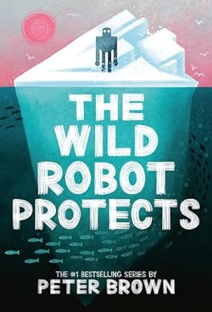 Cover for "The Wild Robot Protects"
