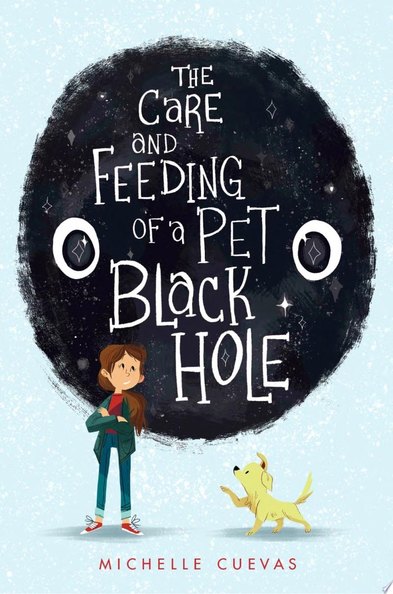 Image for "The Care and Feeding of a Pet Black Hole"