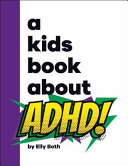 Image for "A Kids Book about ADHD"