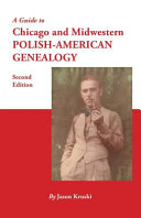 Image for "A Guide to Chicago and Midwestern Polish-American Genealogy"