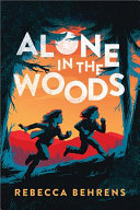 Image for "Alone in the Woods"