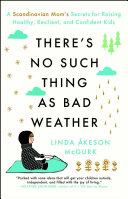 Image for "There&#039;s No Such Thing as Bad Weather"