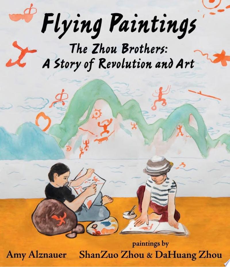 Image for "Flying Paintings: The Zhou Brothers: A Story of Revolution and Art"