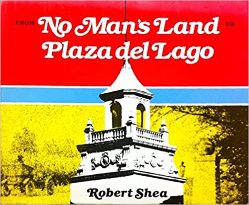 Cover of "From No Man's Land to Plaza Del Lago"