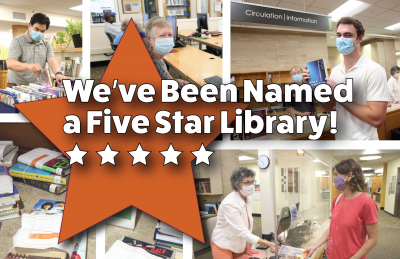 collage of patrons and staff wearing masks and checking out books, overlaid with a star and the text We've Been Named a Five Star Library