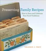 Cover of the book Preserving Family Recipes by Valerie Frey